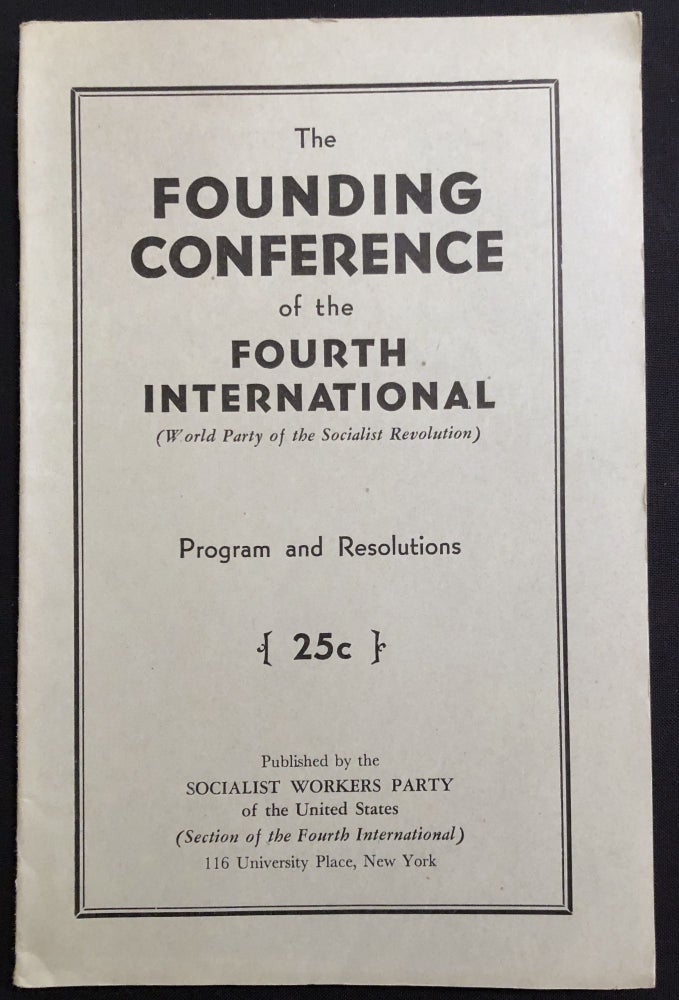 Item #H29023 The Founding Conference of the Fourth International (World Party of the Socialist Revolution): Program and Resolutions. Fourth International.