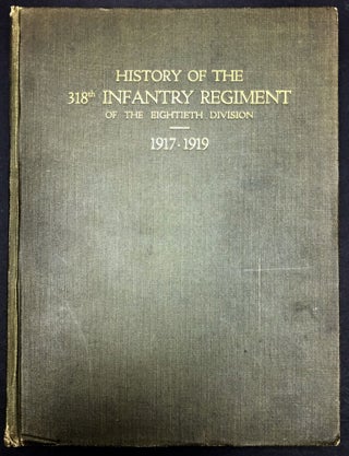 Item #H29165 History of the 318th Infantry Regiment of the 80th Division, 1917-1919