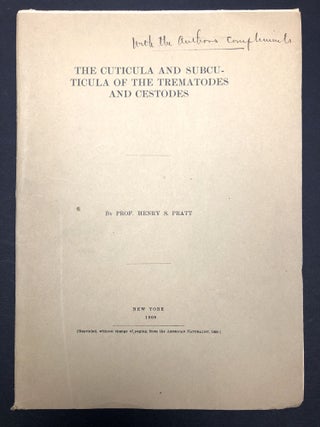 Item #H29253 The Cuticula and Subcuticula of the Trematodes and Cestodes. Henry S. Pratt