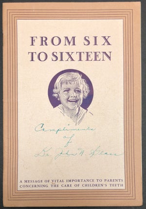 Item #H29353 From Six to Sixteen (1931): A Message of Vital Importance to Parents Concerning the...