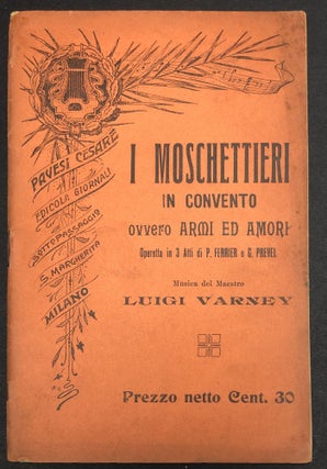 Item #H29367 I Moschettieri in Convento, ovvero Armi ed Amori, Operetta in 3 atti -- Italian...