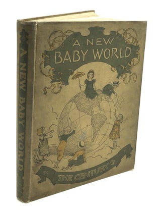 Item #H29377 A New Baby World: Stories, Rhymes, and Pictures for Little Folks. Mary Mapes Dodge, ed