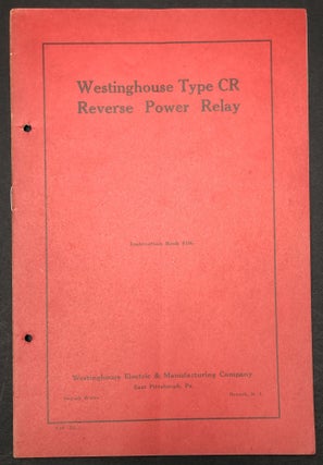 Item #H29382 1919 Instruction Book: Westinghouse Type CR Reverse Power Relay. Westinghouse...