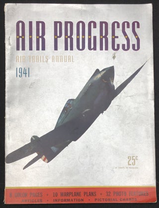 Item #H29415 Air Progress: Air Trails Annual 1941. C. B. Colby, ed