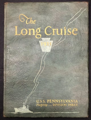 Item #H29429 The Long Cruise, 1925, U. S. S. Pennsylvania Flagship, Division Three. H. H....