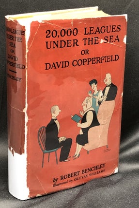 Item #H29490 20,000 Leagues Under the Sea, or, David Copperfield. Robert Benchley, Gluyas Williams