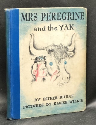 Item #H29504 Mrs. Peregrine and the Yak. Esther Burns, Eloise Wilkins