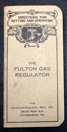 Item #H29510 Directions for Setting and Operating the Fulton Gas Regulator (ca. 1915)....
