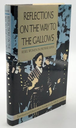 Item #H29534 Reflections on the Way to the Gallows: Rebel Women in Prewar Japan. Mikiso Hane