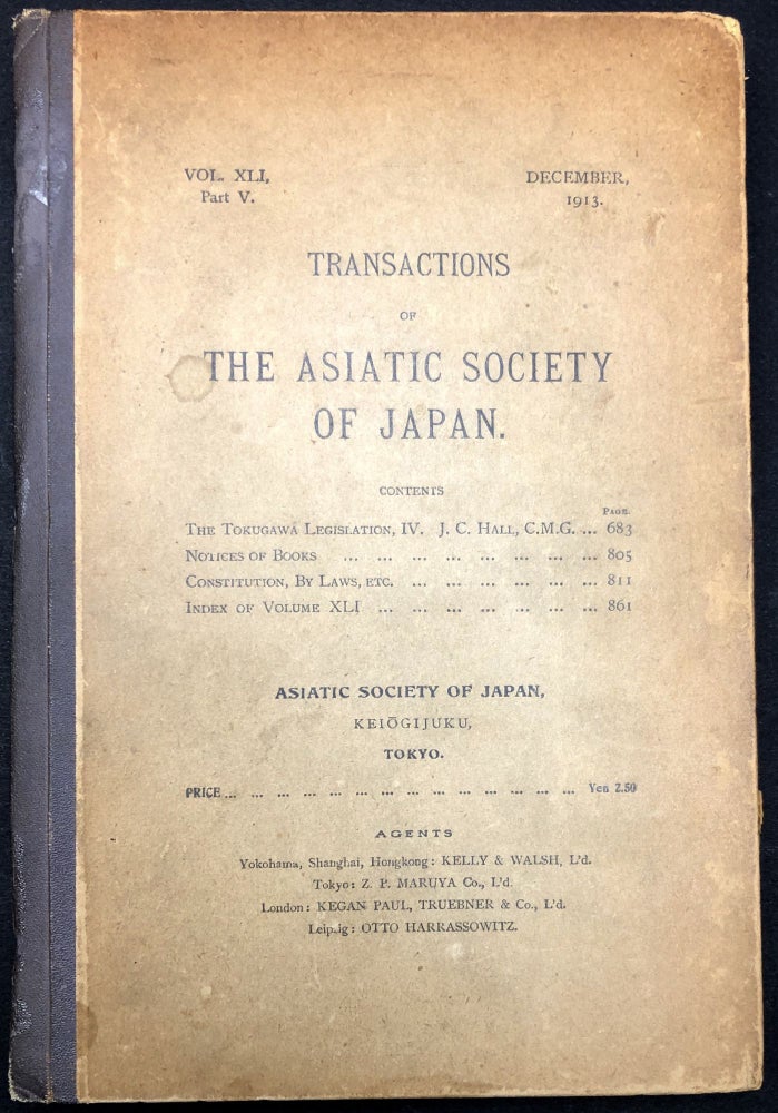 Item #H29550 Japanese Feudal Laws (1913) - The Tokugawa Legislation, IV: The Edict in 100 Sections [Transactions of the Asiatic Society of Japan, Vol. XLI Part V. J. C. Hall.