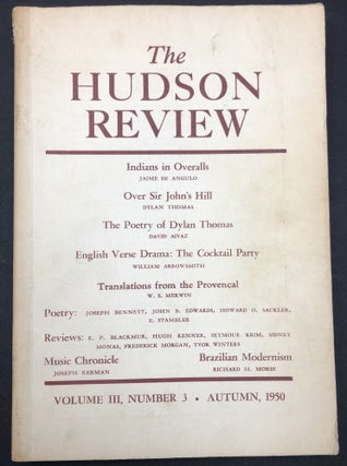Item #H29555 The Hudson Review, Vol. III no. 3, Autumn 1950. Dylan Thomas, W. S. Merwin, Jaime de...