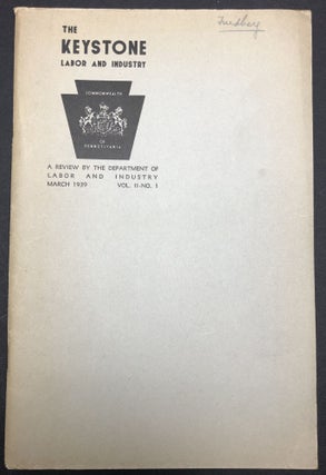 Item #H29647 The Keystone, Labor and Industry, Vol. 2 no. 1, March 1939. Commonwealth of...