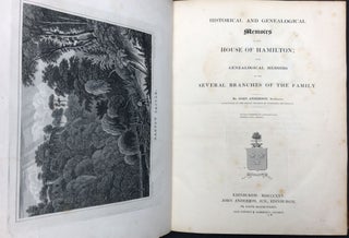 Historical and Genealogical Memoirs of the House of Hamilton; with Genealogical Memoirs of the Several Branches of the Family