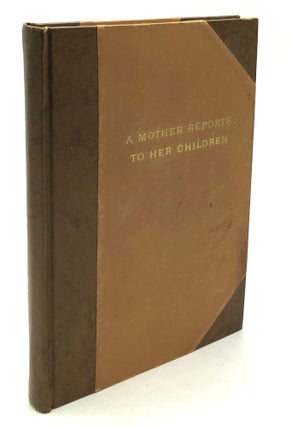 Item #H29938 A Mother Reports to Her Children, inscribed to her grandson. Marjorie Brown Brown
