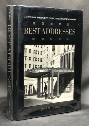 Item #H29995 Best Addresses: A Century of Washington's Distinguished Apartment Houses -...