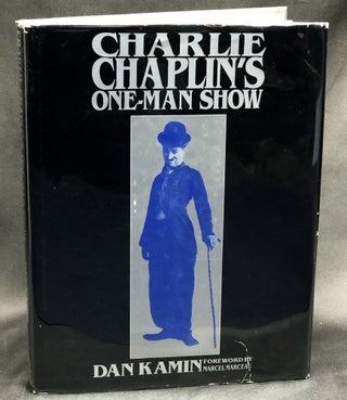 Item #H29996 Charlie Chaplin's One-Man Show - inscribed to film scholar. Dan Kamin, fwd. by...