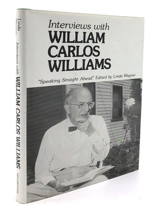 Item #H30010 Interviews with William Carlos Williams, "Speaking Straight Ahead" William Carlos...