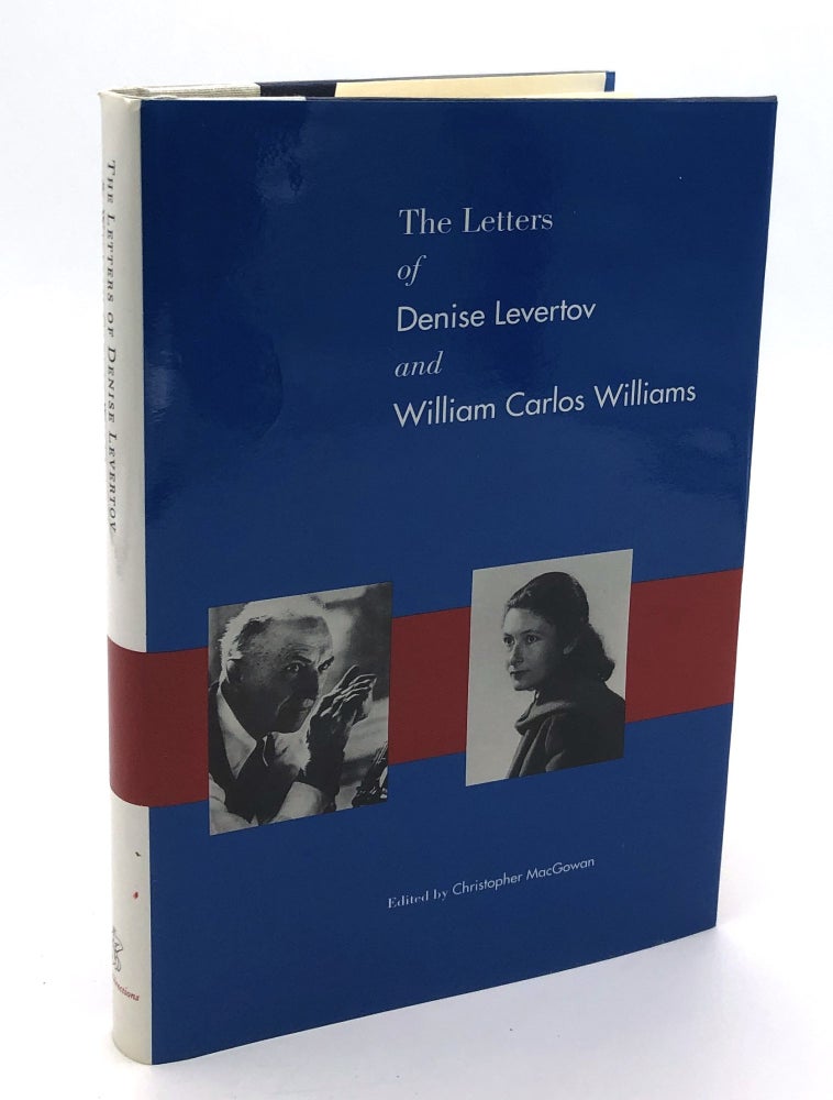Item #H30040 The Letters of Denise Levertov and William Carlos Williams. William Carlos Williams, Christopher MacGowan Denis Levertov, ed.