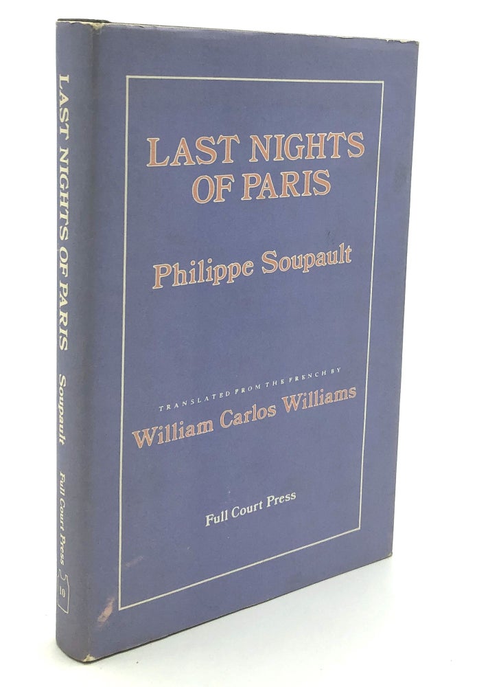 Item #H30042 Last Nights of Paris. Philippe Soupault, trans William Carlos Williams.