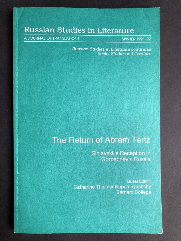 Item #H30051 The Return of Abram Tertz, Siniavskii's Reception in Gorbachev's Russia: Russian Studies in Literature, Winter 1991-92. Catharine Theimer Nepomnyashchy, ed.