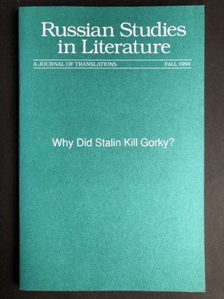 Item #H30053 Why Did Stalin Kill Gorky?: Russian Studies in Literature, Fall 1994. Deming Brown, ed