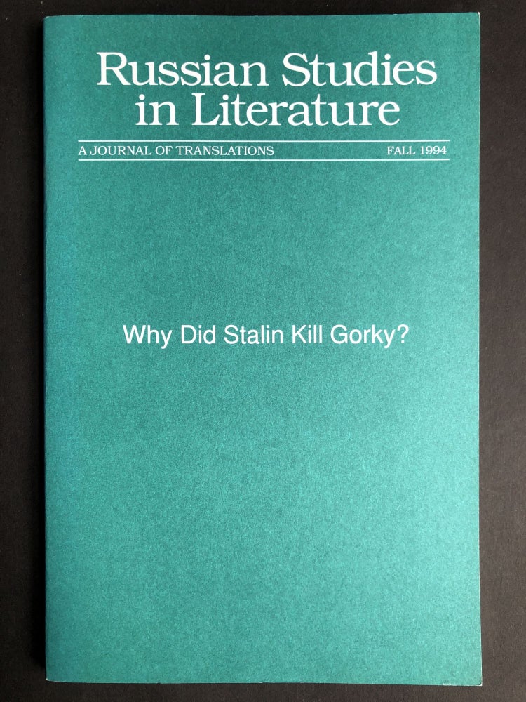 Item #H30053 Why Did Stalin Kill Gorky?: Russian Studies in Literature, Fall 1994. Deming Brown, ed.