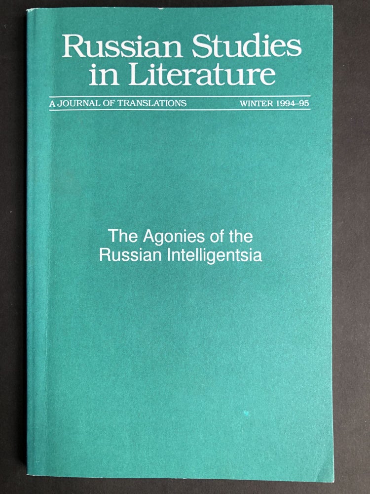Item #H30054 The Agonies of the Russian Intelligentsia: Russian Studies in Literature, Winter 1994-95. Deming Brown, ed.