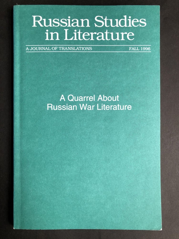 Item #H30062 A Quarrel About Russian War Literature: Russian Studies in Literature, Fall 1996. Deming Brown, ed.
