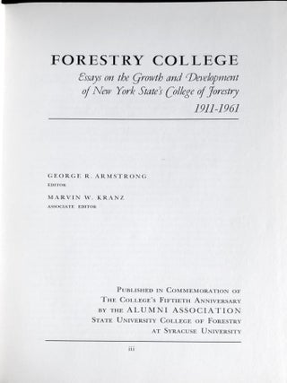 Forestry College: Essays on the Growth and Development of New York State's College of Forestry, 1911-1961