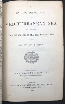 A Sailing Directory for the Mediterranean Sea including the Adriatic Sea, Black Sea, The Archipelago, and the Coast of Africa