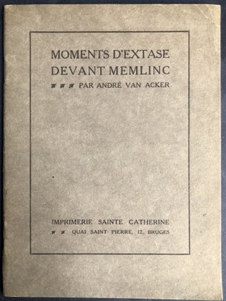 Item #H30180 Moments d'extase devant Memlinc. Andre van Acker