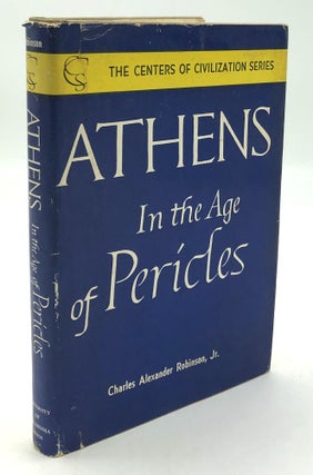 Item #H30209 Athens in the Age of Pericles -- inscribed by author to John Cheever. Charles...