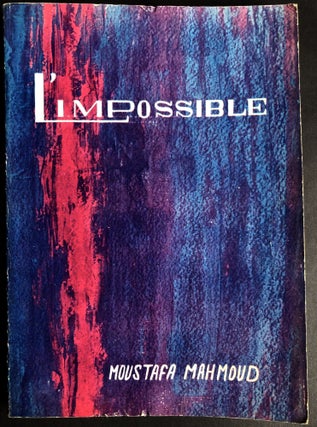 Item #H30236 L'Impossible (Arabic novel translated into French, inscribed by author). Moustafa...