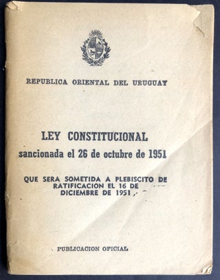 Item #H30317 Ley Constitucional, sancionada el 26 de octubre de 1951, que sera sometida a...