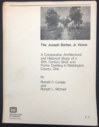 Item #H30366 The Joseph Barker, jr. Home, a comparative architectural and historical study of a...