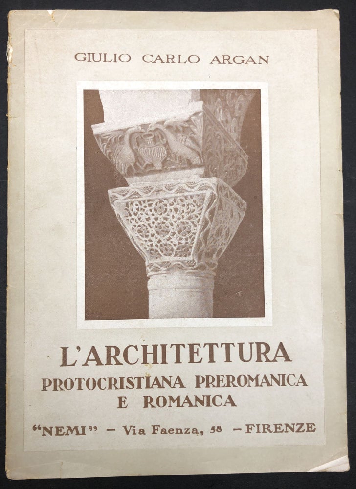 Item #H30380 L'Architettura Protocristiana Preromanica e Romanica. Giulio Carlo Argan.