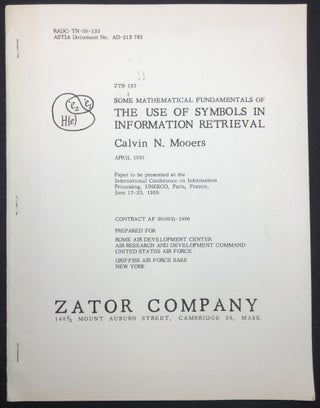 Item #H30404 Some Mathematical Fundamentals of the Use of Symbols in Information Retrieval...