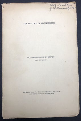 Item #H30419 Offprint on the History of Mathematics, 1921, Adolf Grunbaum's copy. Ernest W. Brown