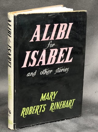 Item #H30455 Alibi for Isabel and other stories. Mary Roberts Rinehart