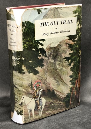 Item #H30456 The Out Trail. Mary Roberts Rinehart
