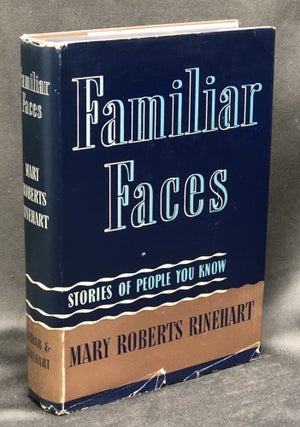 Item #H30457 Familiar Faces, Stories of People You Know. Mary Roberts Rinehart