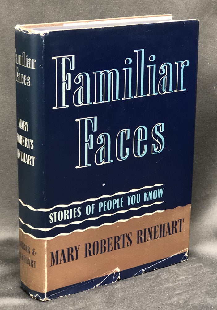 Item #H30457 Familiar Faces, Stories of People You Know. Mary Roberts Rinehart.
