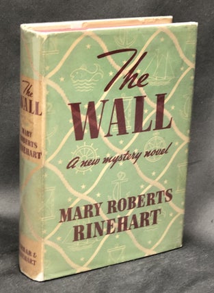 Item #H30463 The Wall, a new mystery novel. Mary Roberts Rinehart