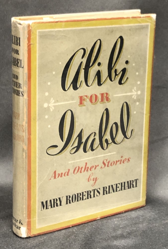 Item #H30466 Alibi for Isabel and other stories, warmly inscribed. Mary Roberts Rinehart.