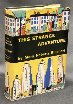 Item #H30483 This Strange Adventure. Mary Roberts Rinehart
