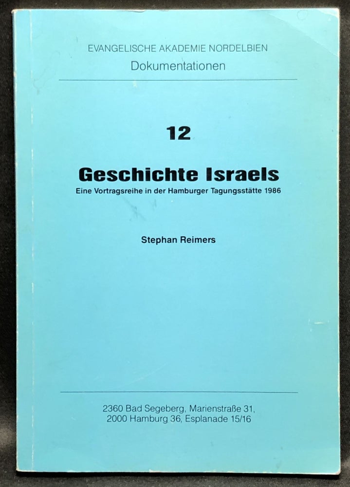 Item #H30531 Geschichte Israels. Eine Vortragsreihe in der Hamburger Tagungsstätte 1986. Stephan Reimers.