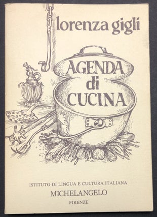 Item #H30555 Agenda di Cucina -- inscribed by author. Lorenza Gigli