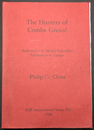 Item #H30562 The Hunters of Combe Grenal: Approaches to Middle Paleolithic Subsistence in Europe....