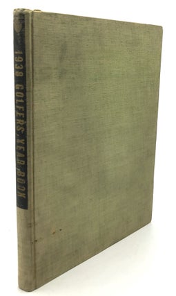 Item #H30599 Golfers Year-Book (or Yearbook) 1938. O. B. Keeler, Jr, Robert T. Jones, Grantland Rice