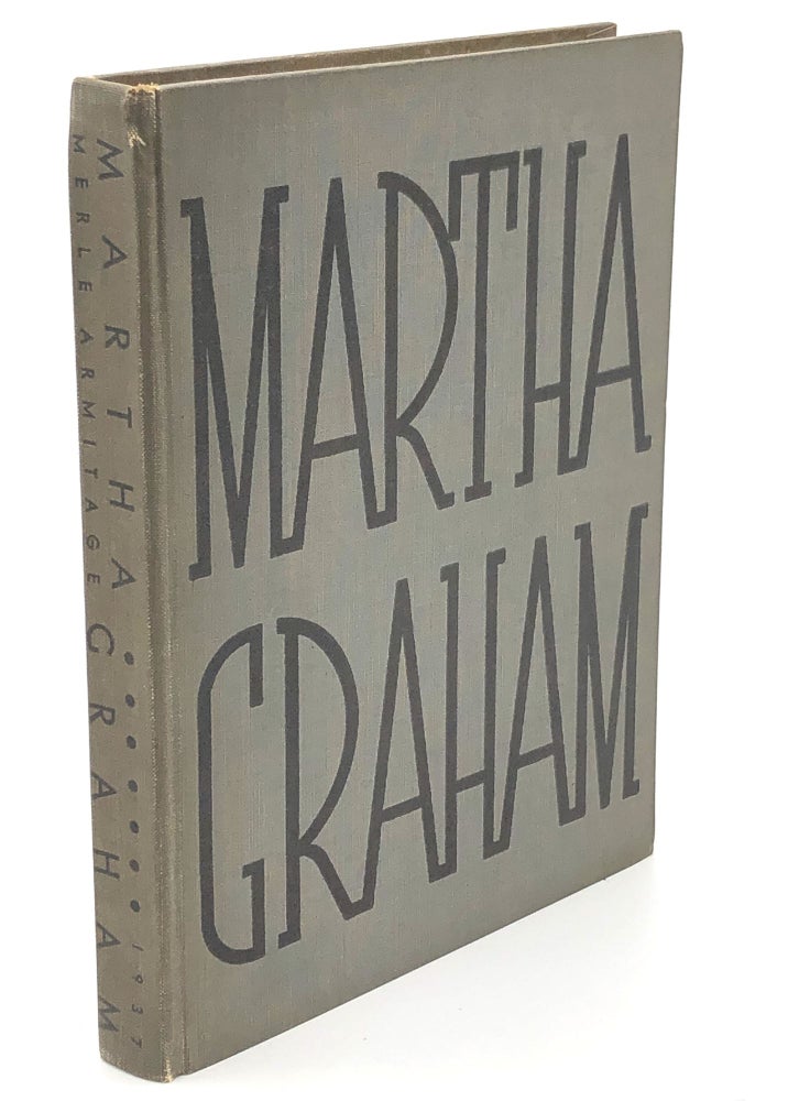 Item #H30600 Martha Graham. Merle Armitage, John Martin, ed. Lincoln Kirstein.